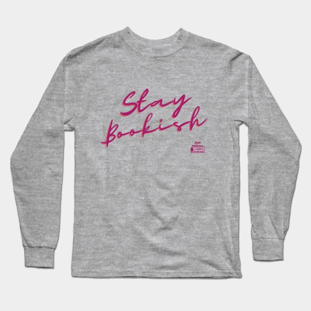 Stay Bookish Long Sleeve T-Shirt by Shelf Addiction
